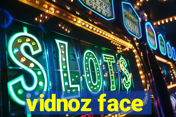 vidnoz face